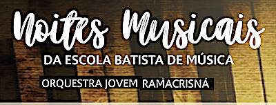 MUSICAL EVENINGS OF THE BAPTIST SCHOOL OF MUSIC: With Ramacrisna Youth Orchestra – First Anniversary of the Baptist School of Music – 2018