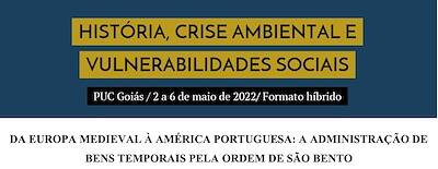 DA EUROPA MEDIEVAL À AMÉRICA PORTUGUESA: A Administração de Bens Temporais Pela Ordem de São Bento – 2022